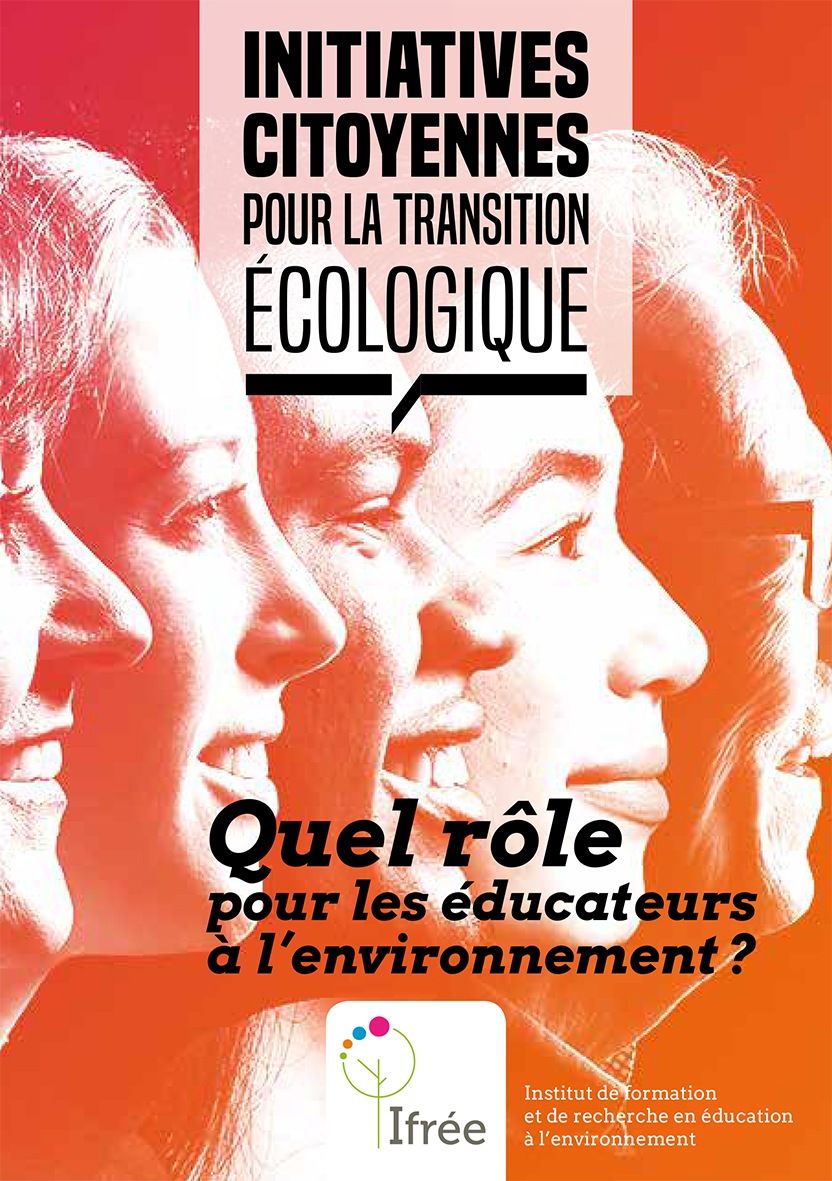 Initiatives citoyennes pour la transition écologique : quel rôle pour les éducateurs à l’environnement ?